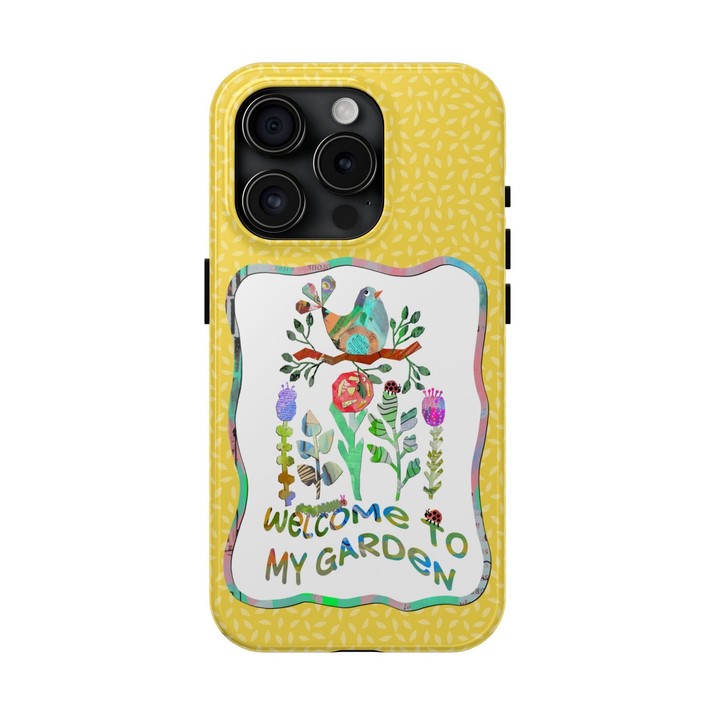 Welcome to My Garden Collage Tough Phone Case