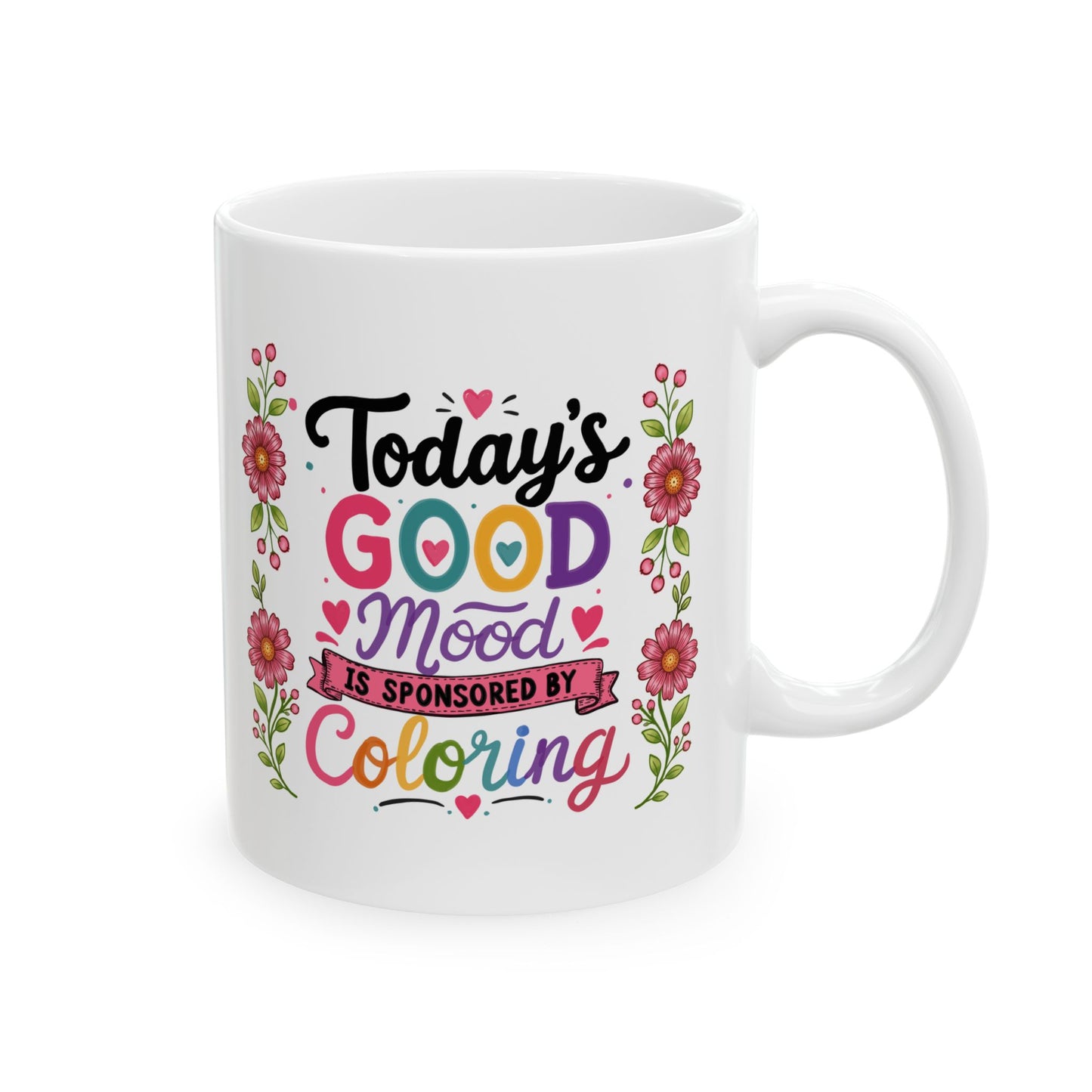 Today’s Good Mood is Sponsored by Coloring Ceramic Mug 11oz & 15oz