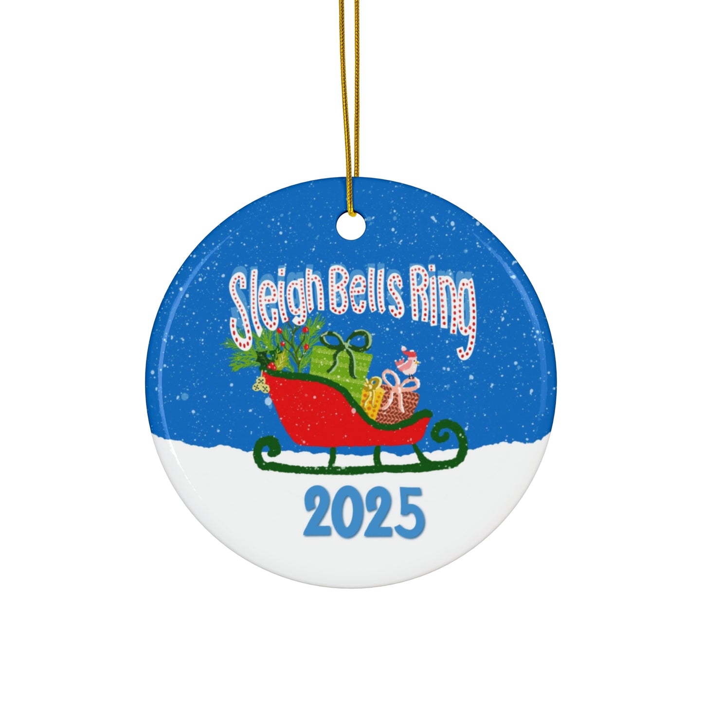 Sleigh Bells Ring 2025 Ceramic Ornament