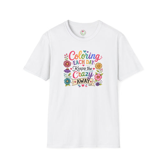Coloring Each Day Keeps the Crazy Away T-Shirt