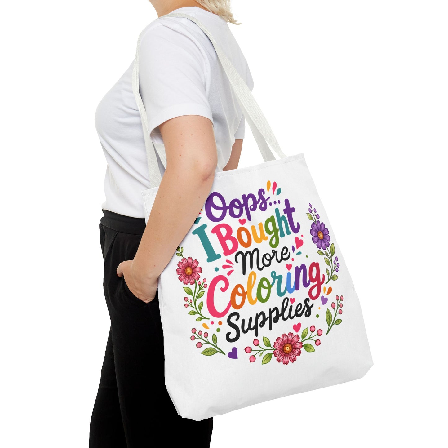 Oops, I Bought More Coloring SuppliesTote Bag