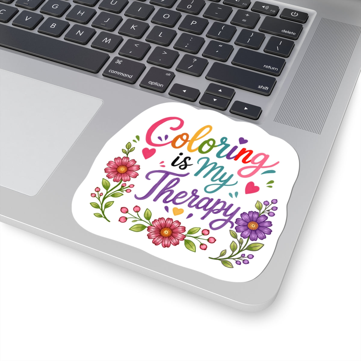 Coloring Is My Therapy Kiss-Cut Sticker — Floral Relaxation Laptop Decal