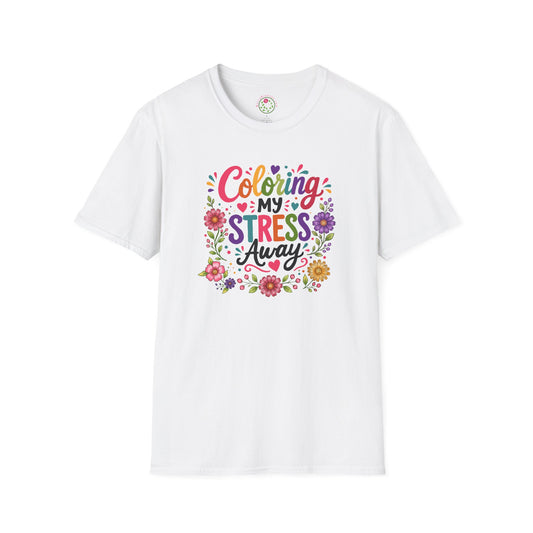 Coloring My Stress Away T-Shirt — Floral Relaxation Tee for Adult Coloring Fans