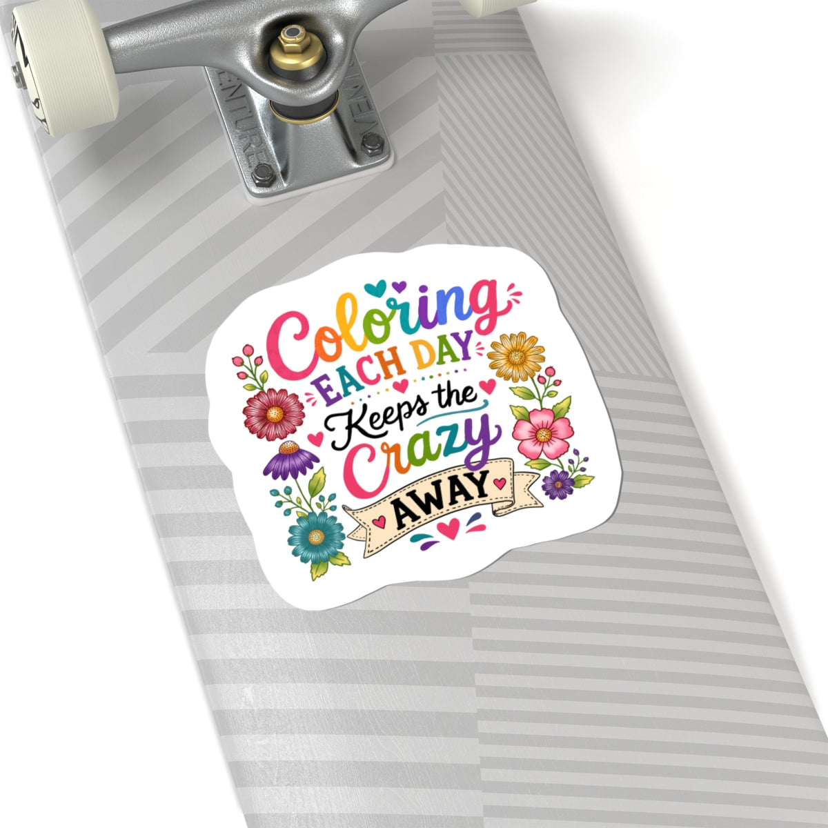 Coloring Each Day Keeps the Crazy Away Sticker — Floral Inspirational Kiss-Cut Sticker