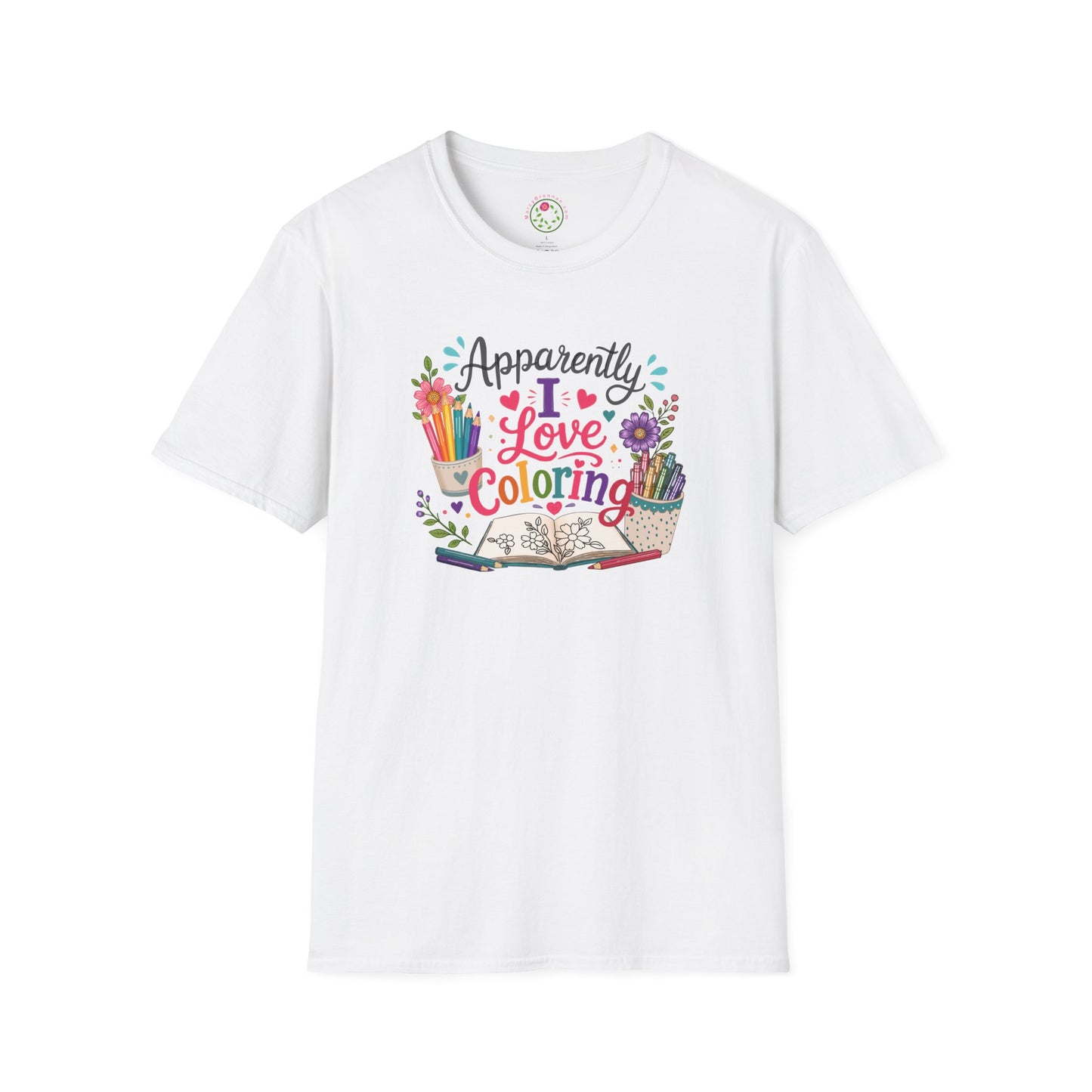 Coloring Enthusiast T-Shirt — "Apparently I Love Coloring" Floral Art Tee