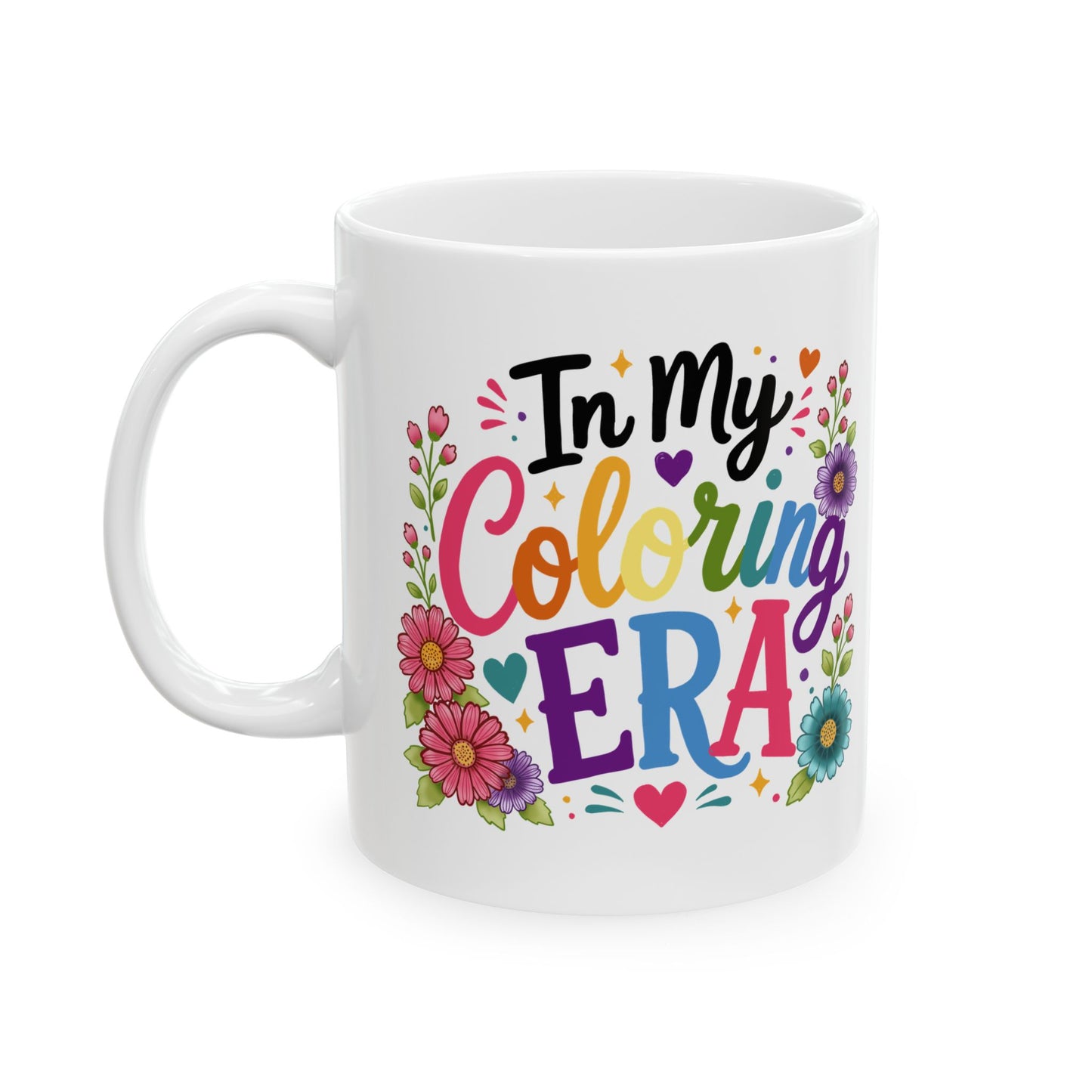 In My Coloring Era Ceramic Mug 11oz & 15oz