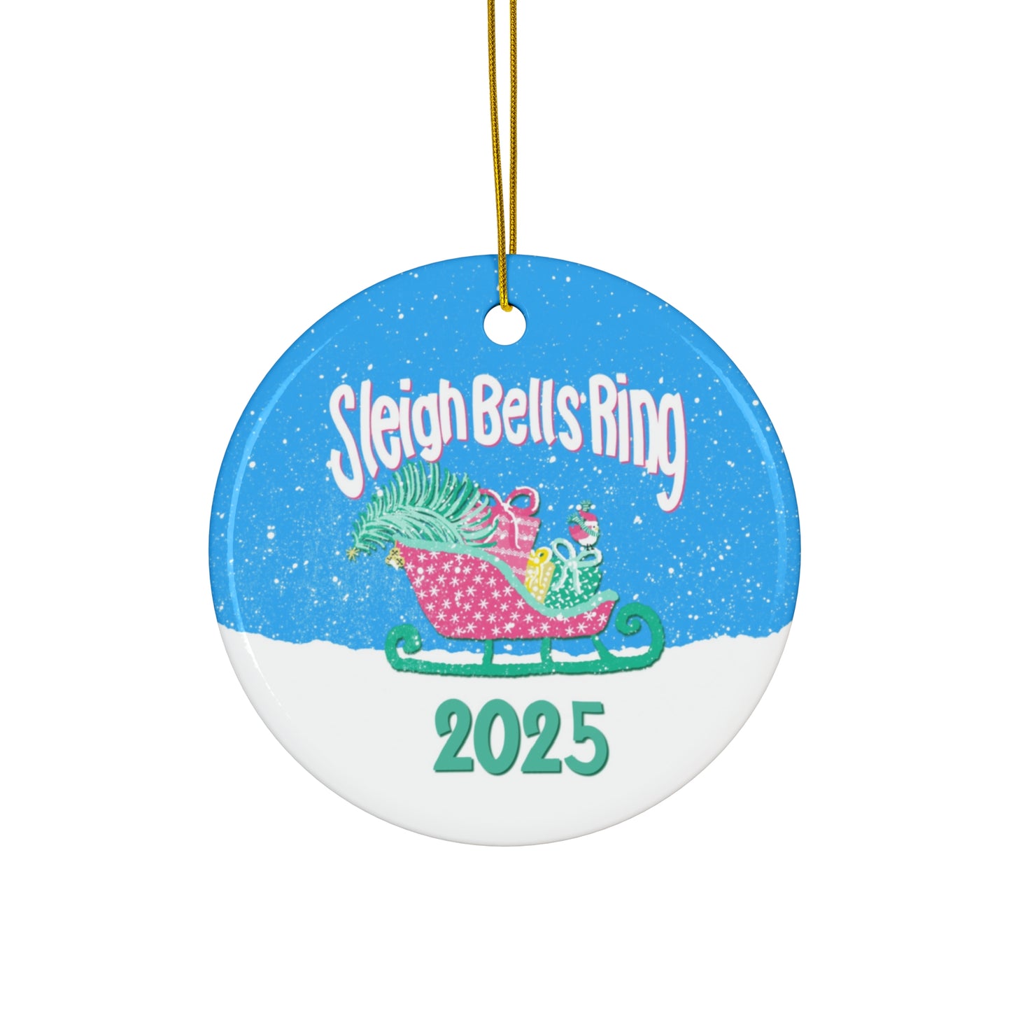Sleigh Bells Ring 2025 (in pinks and turquoises) Ceramic Ornament