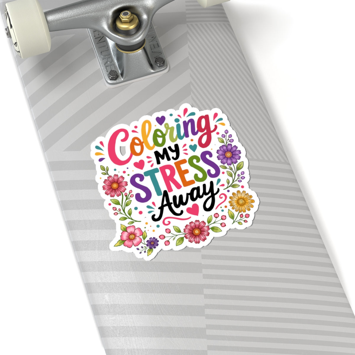 Coloring My Stress Away Kiss-Cut Sticker — Floral Relaxation Sticker for Planners, Laptops & Journals