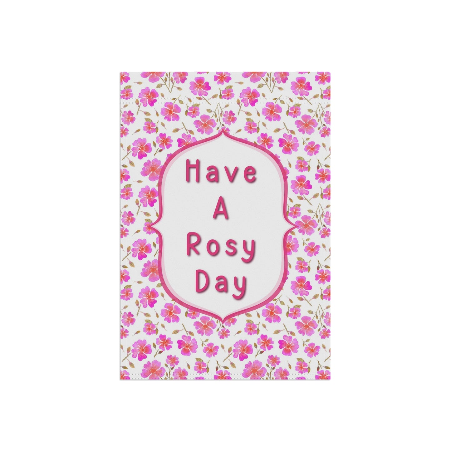 Hot Pink Wild Roses, Have a Rosy Day Garden Banner