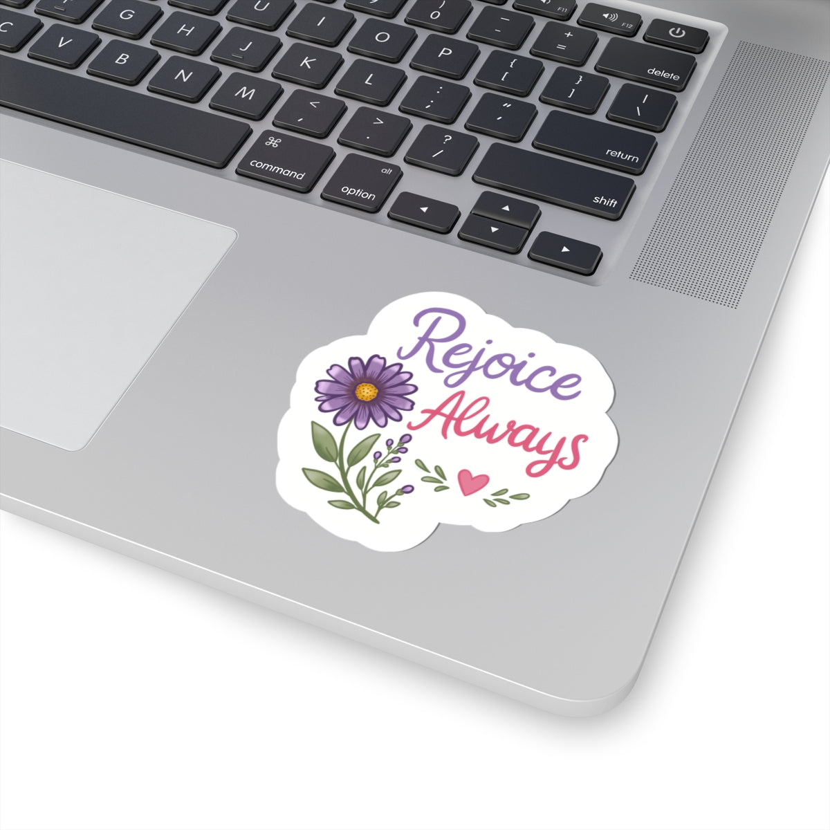 Rejoice Always Floral Sticker — Inspirational Kiss-Cut Vinyl Sticker