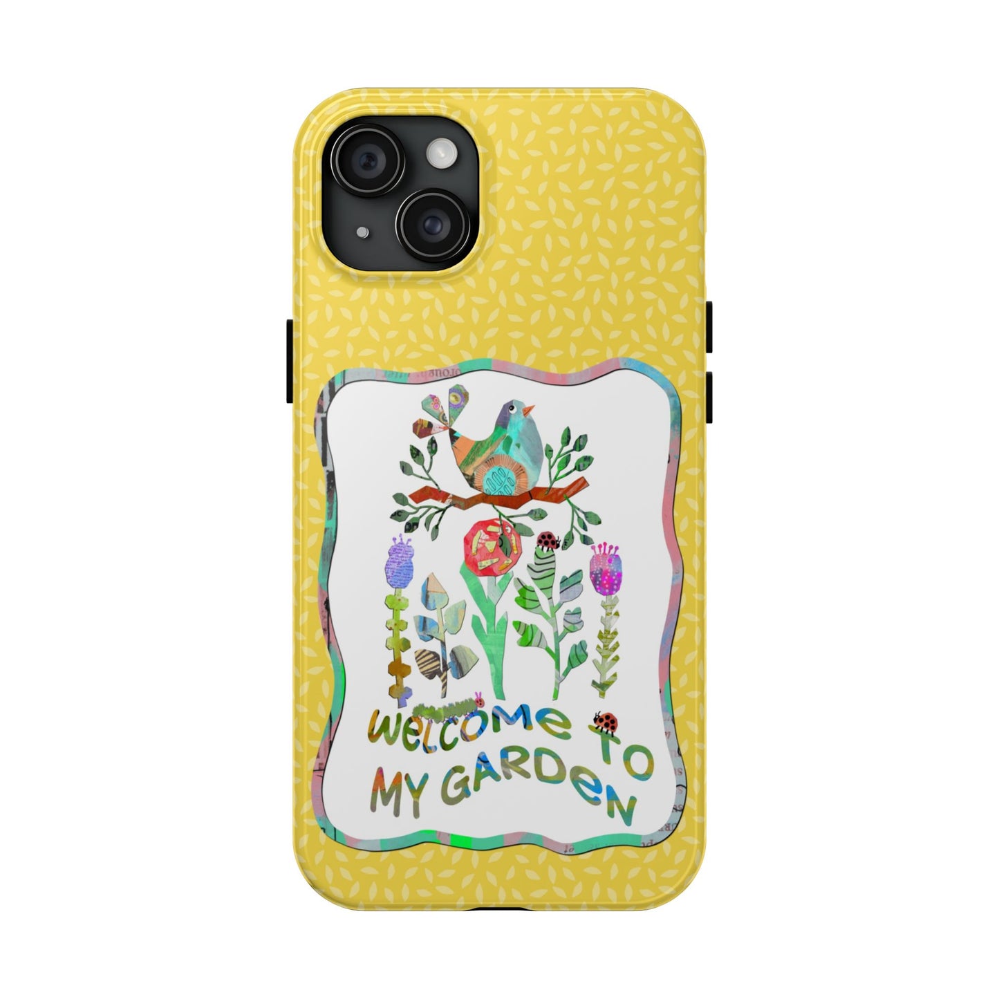 Welcome to My Garden Collage Tough Phone Case