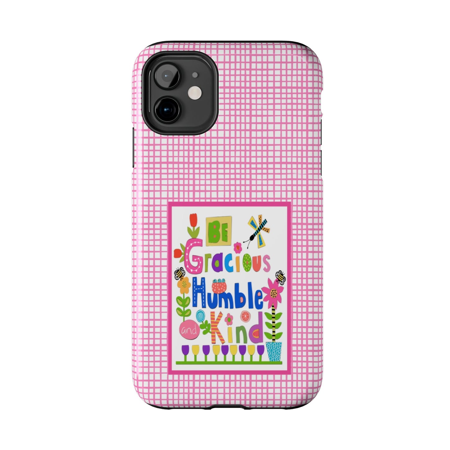 Be Gracious Humble and Kind Collage Tough Phone Cases