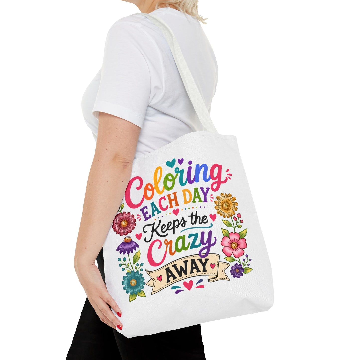 Coloring Each Day Keeps the Crazy Away Tote Bag