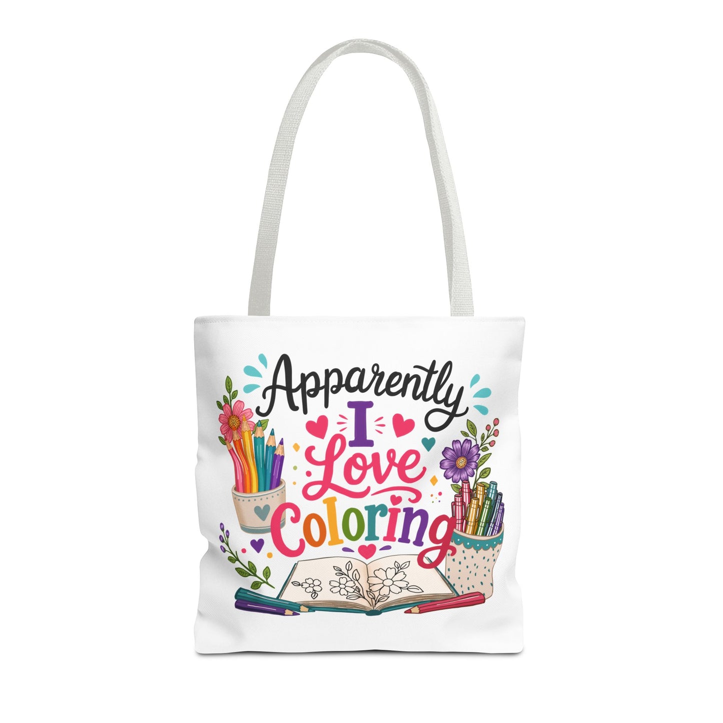 Apparently I Love Coloring Tote Bag