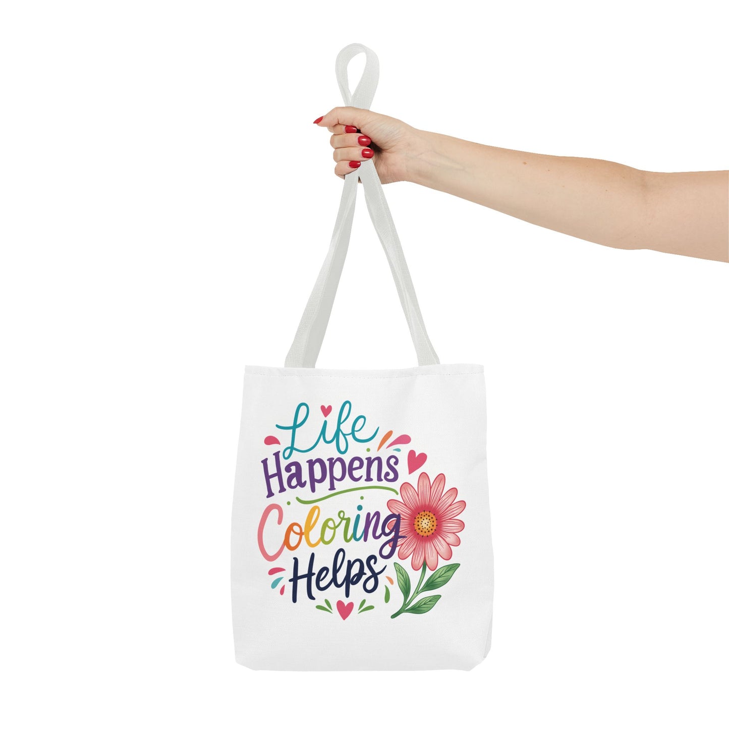 Life Happens Coloring Helps Tote Bag