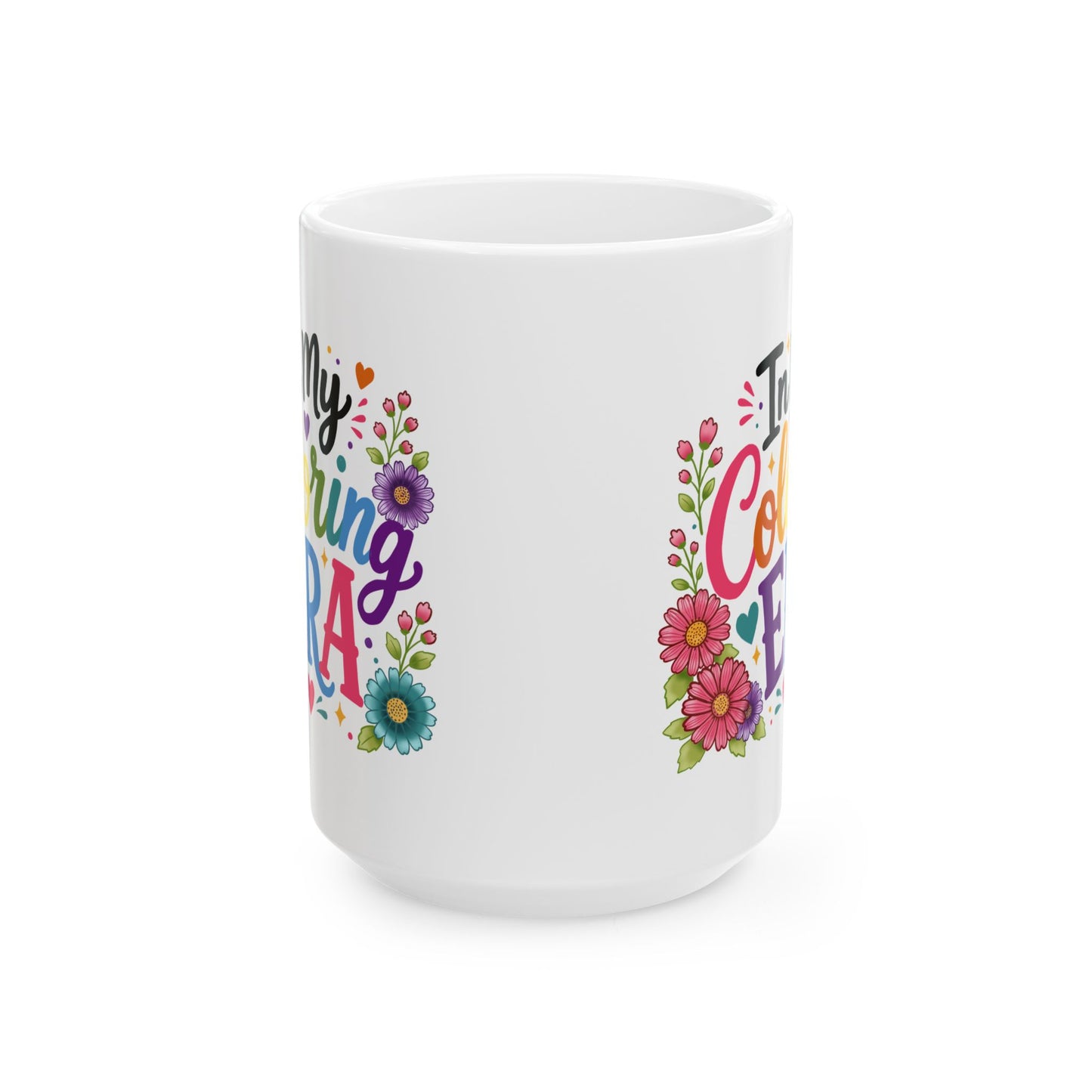In My Coloring Era Ceramic Mug 11oz & 15oz