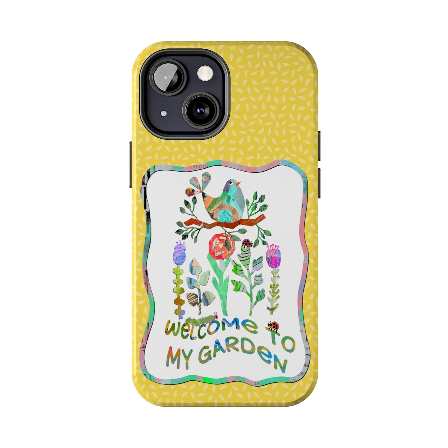 Welcome to My Garden Collage Tough Phone Case