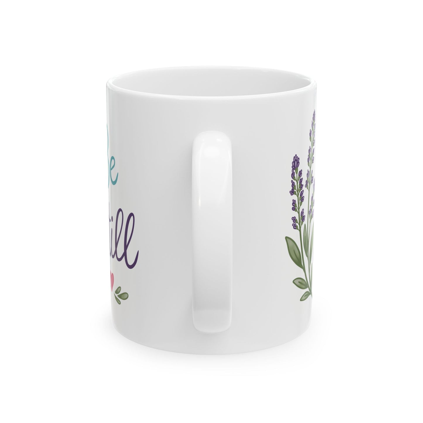 Be Still Ceramic Mug — Lavender Floral Inspirational Coffee Cup (11oz, 15oz)