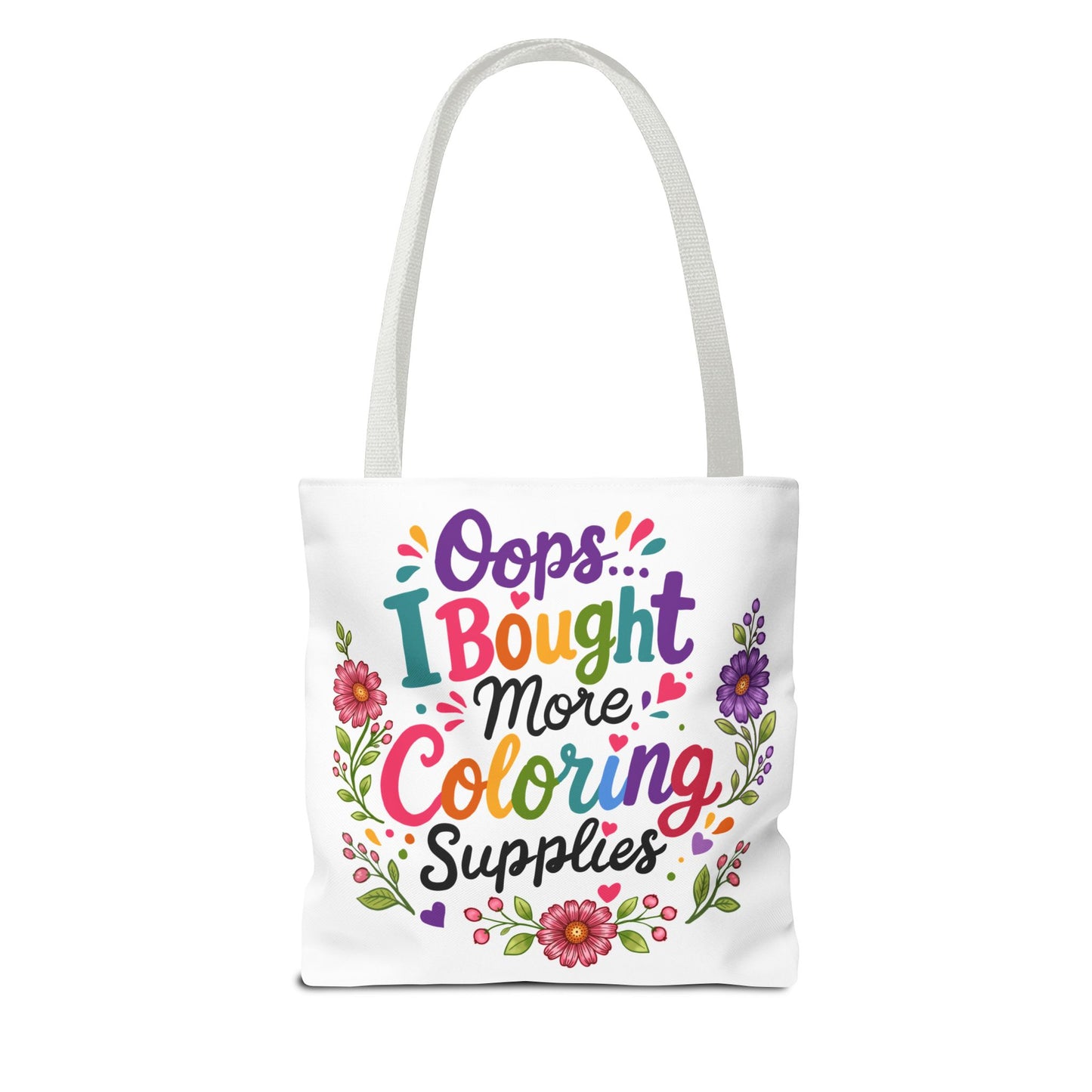 Oops, I Bought More Coloring SuppliesTote Bag