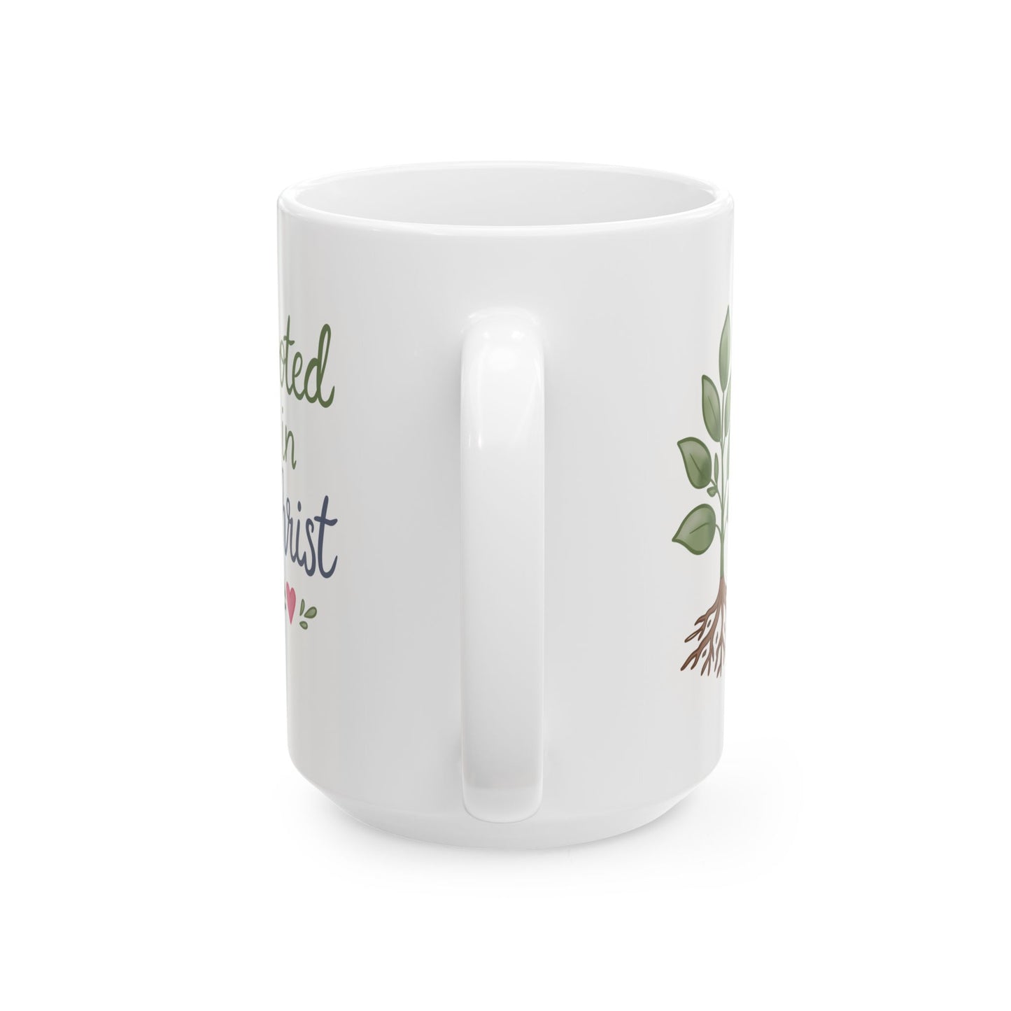 Rooted in Christ Ceramic Mug – Inspirational Faith Coffee Cup (11oz & 15oz)