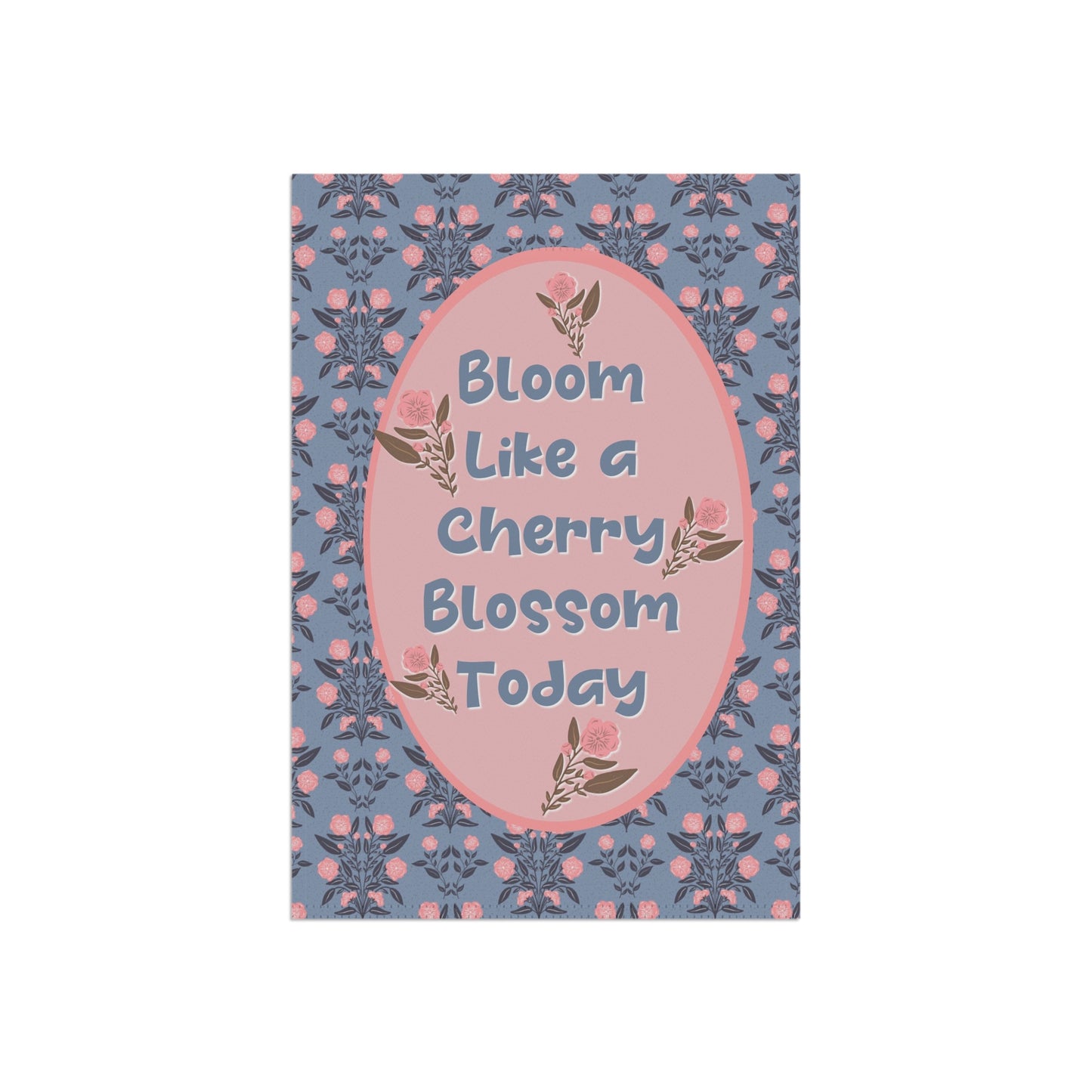 cherry Blossoms - Bloom Like a Cherry Blossom Today - Garden Banner