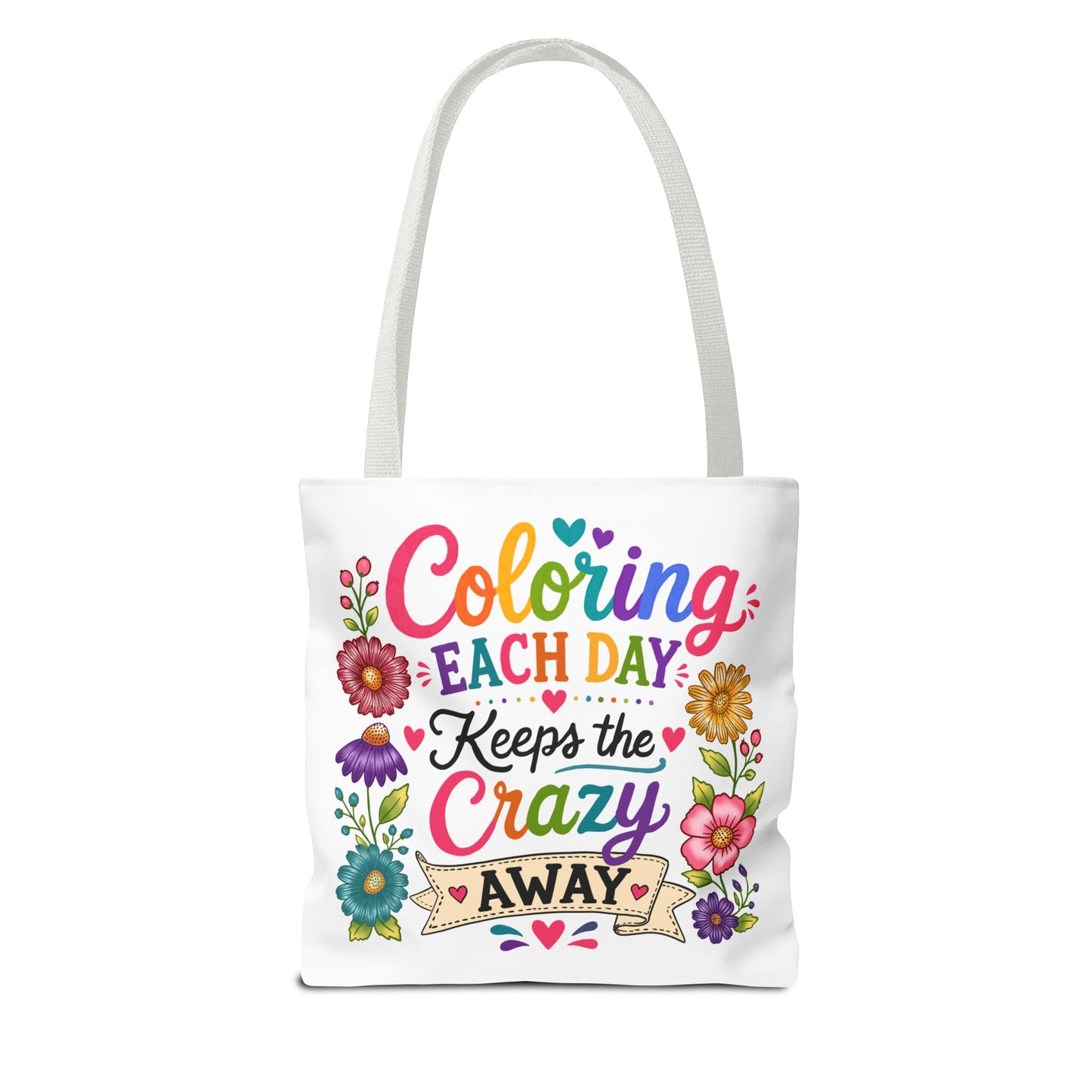 Coloring Each Day Keeps the Crazy Away Tote Bag