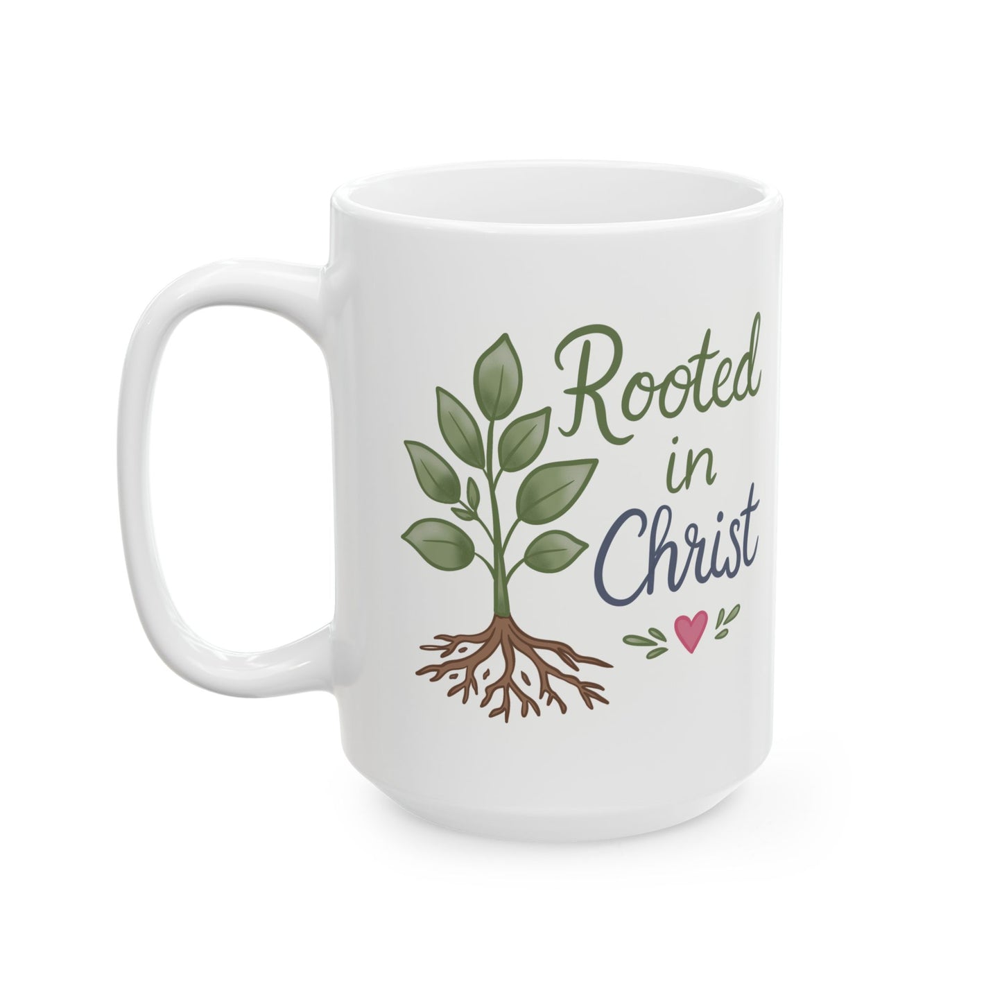 Rooted in Christ Ceramic Mug – Inspirational Faith Coffee Cup (11oz & 15oz)