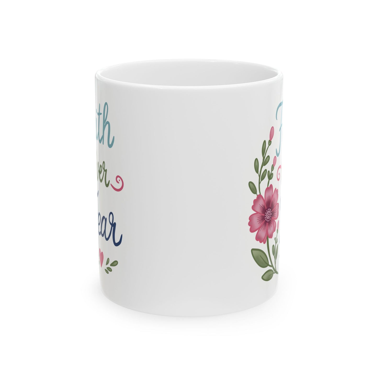 "Faith Over Fear" inspirational Coffee Cup (11oz & 15oz)