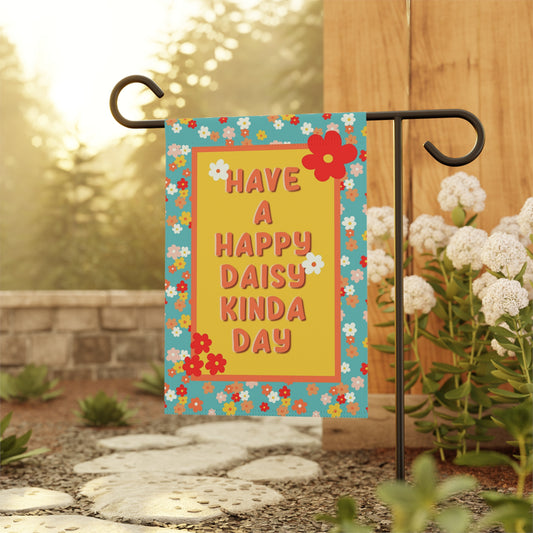 Ditzy Daisies - Have a Happy Daisy Kinda Day - Garden Banner