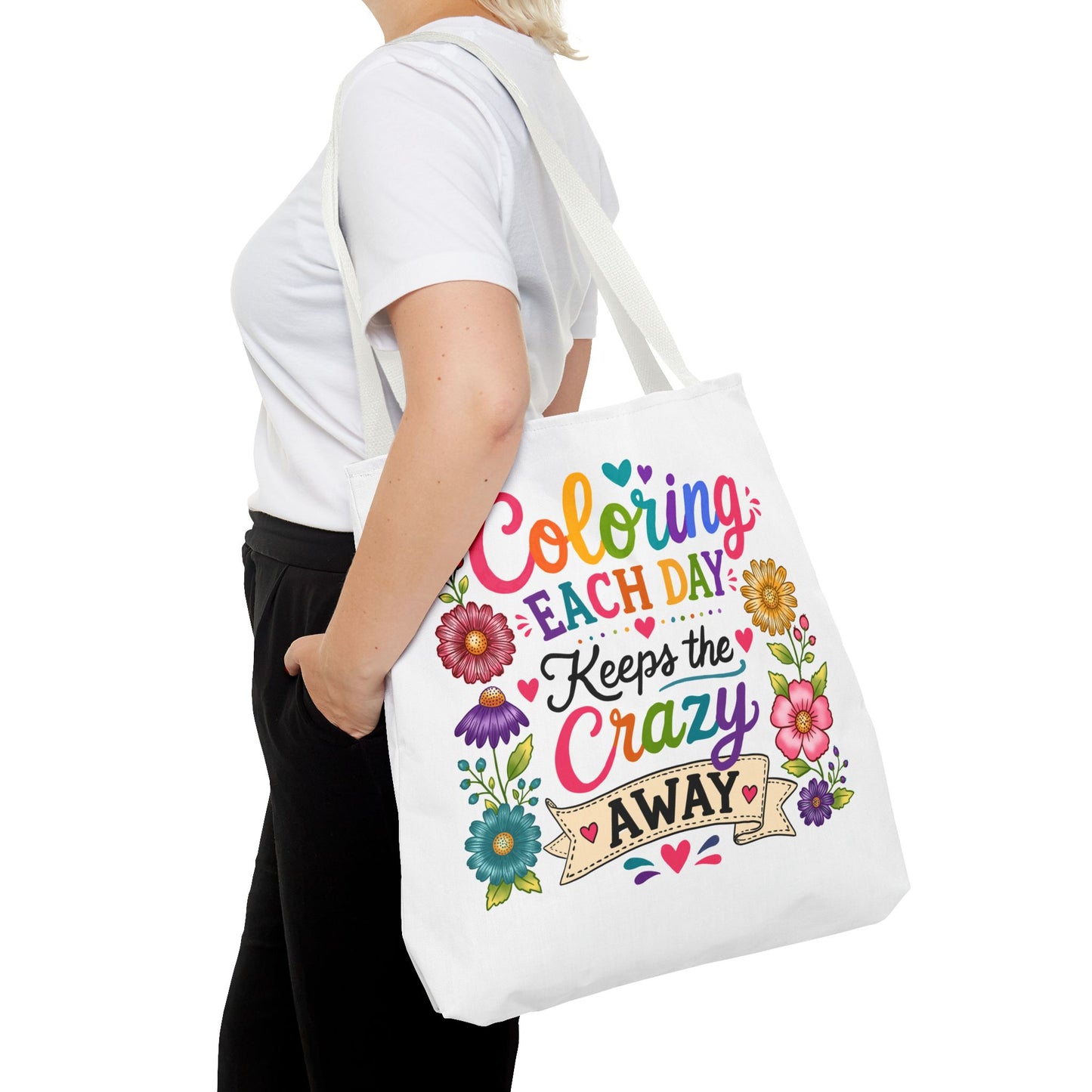 Coloring Each Day Keeps the Crazy Away Tote Bag