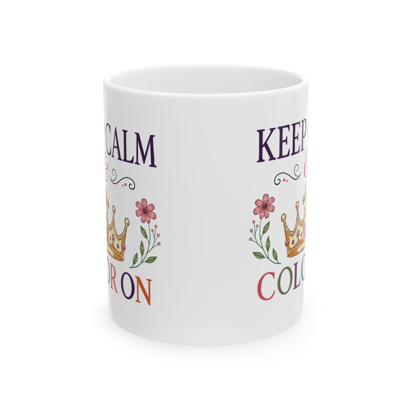 Keep Calm & Color On Ceramic Mug 11oz & 15oz