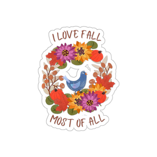 I Love Fall Most of All Autumn Wreath Collage Die Cut Sticker