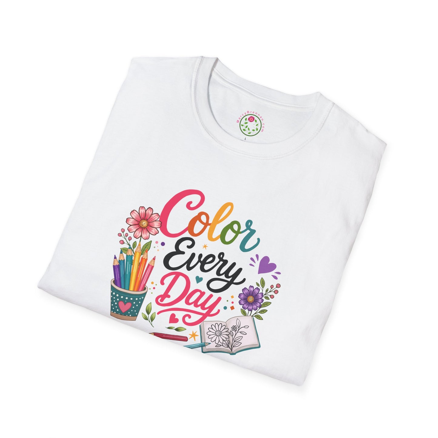 Color Every Day T-Shirt — Colorful Art & Creativity Tee for Artists, Teachers, and Coloring Fans