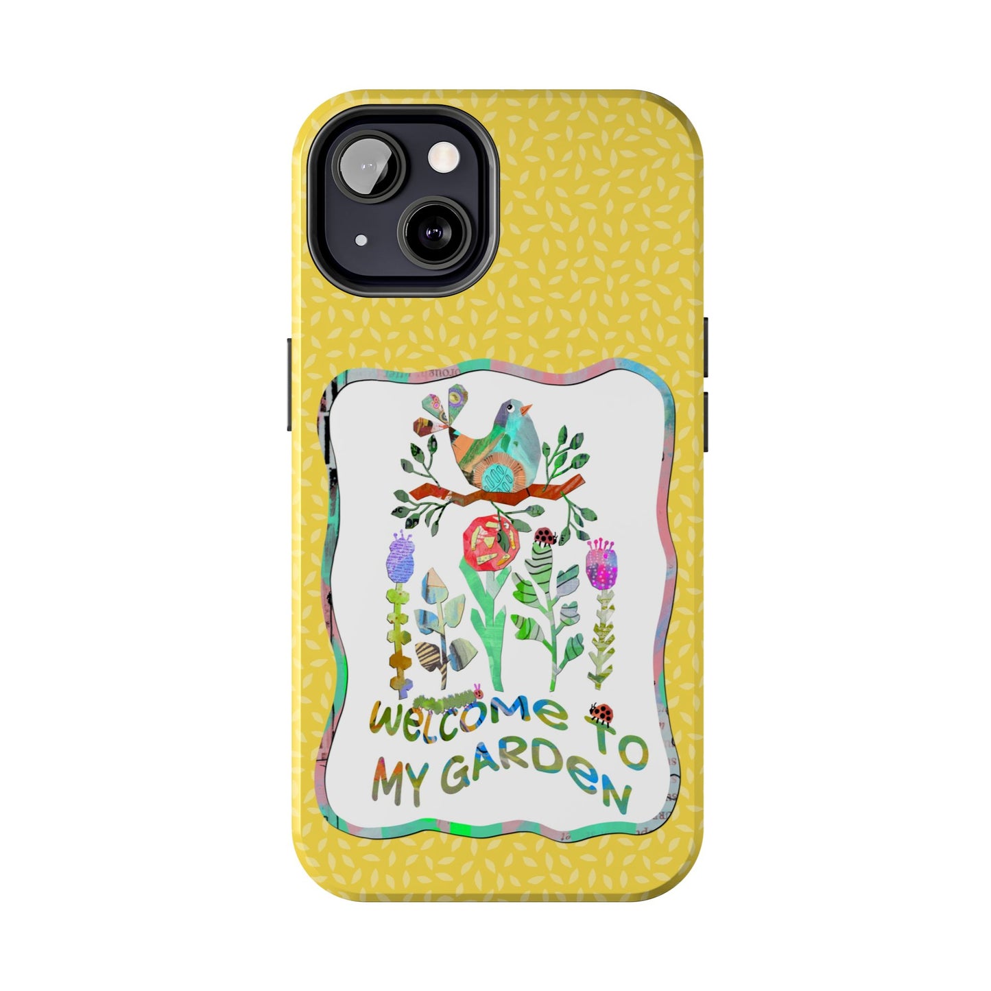 Welcome to My Garden Collage Tough Phone Case