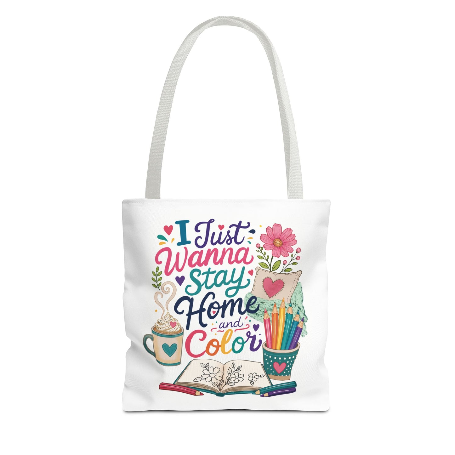 I Just Wanna Stay Home & Color Print Tote Bag