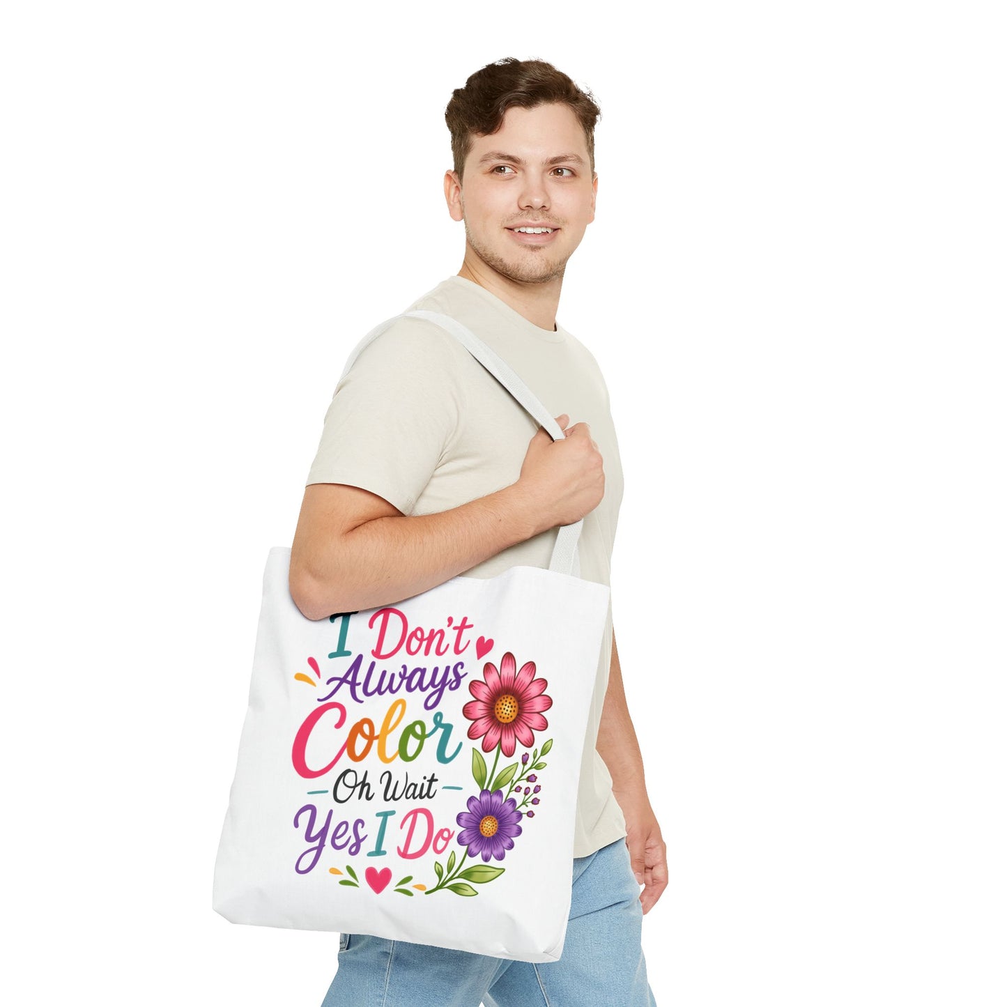 I Don’t Always Color, Oh Wait Yes I Do Tote Bag