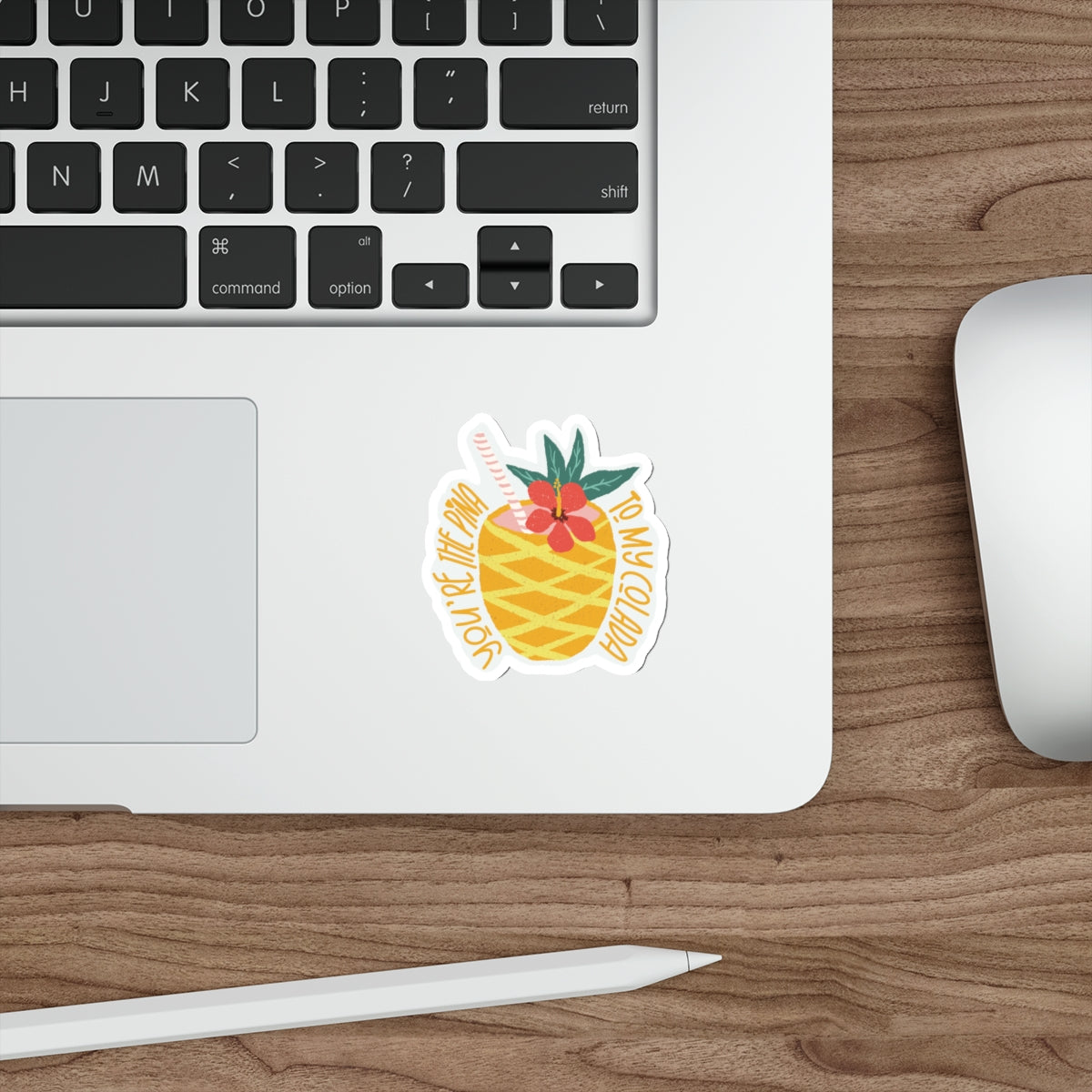 Pina Colada in a Pineapple - You’re the Pina to My Colada Quote Die-Cut Stickers