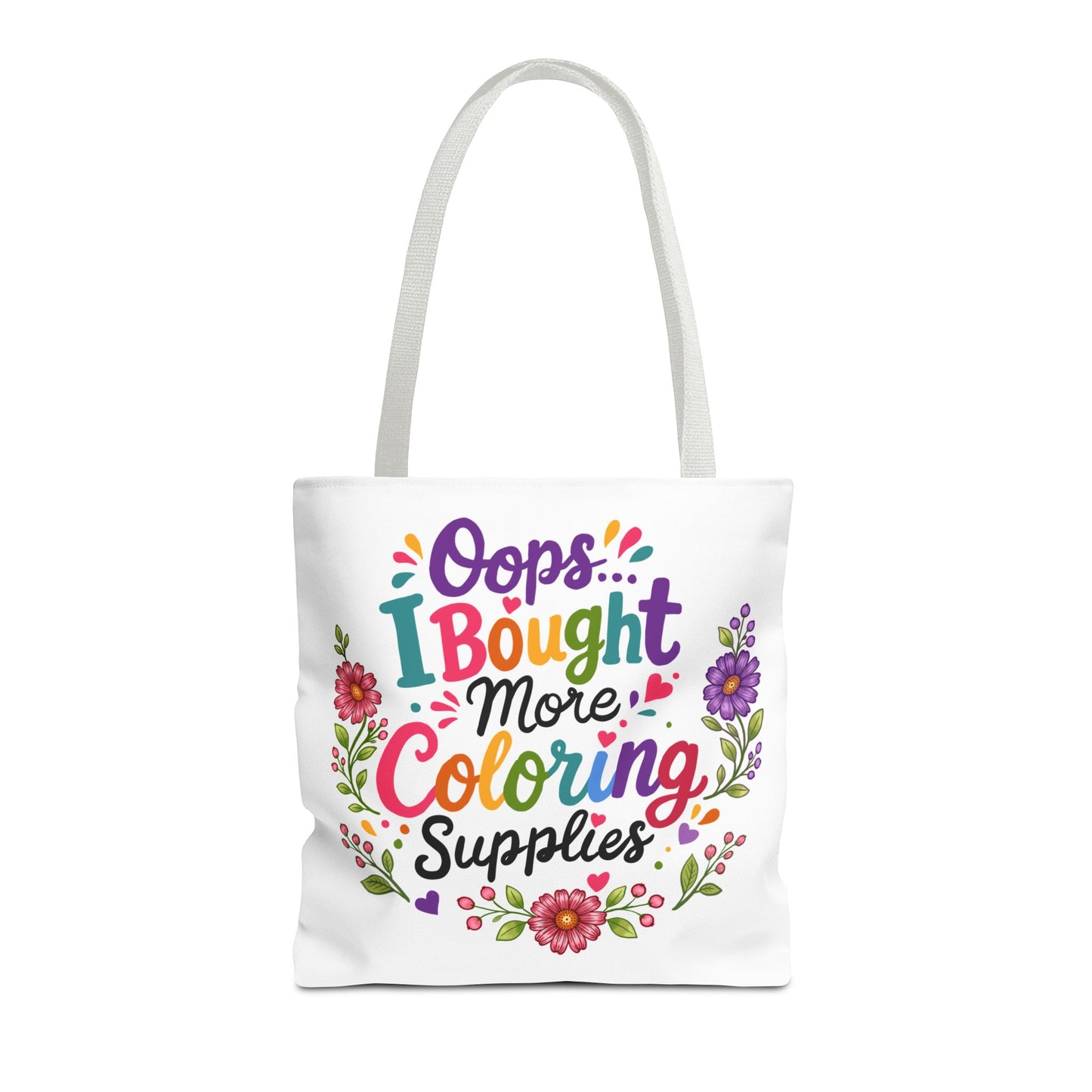 Oops, I Bought More Coloring SuppliesTote Bag