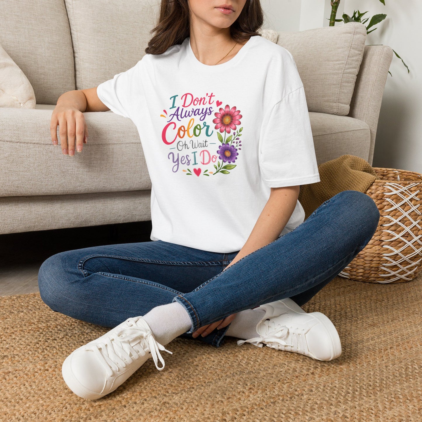 T-Shirt — "I Don’t Always Color… Oh Wait Yes I Do" Floral Coloring Tee