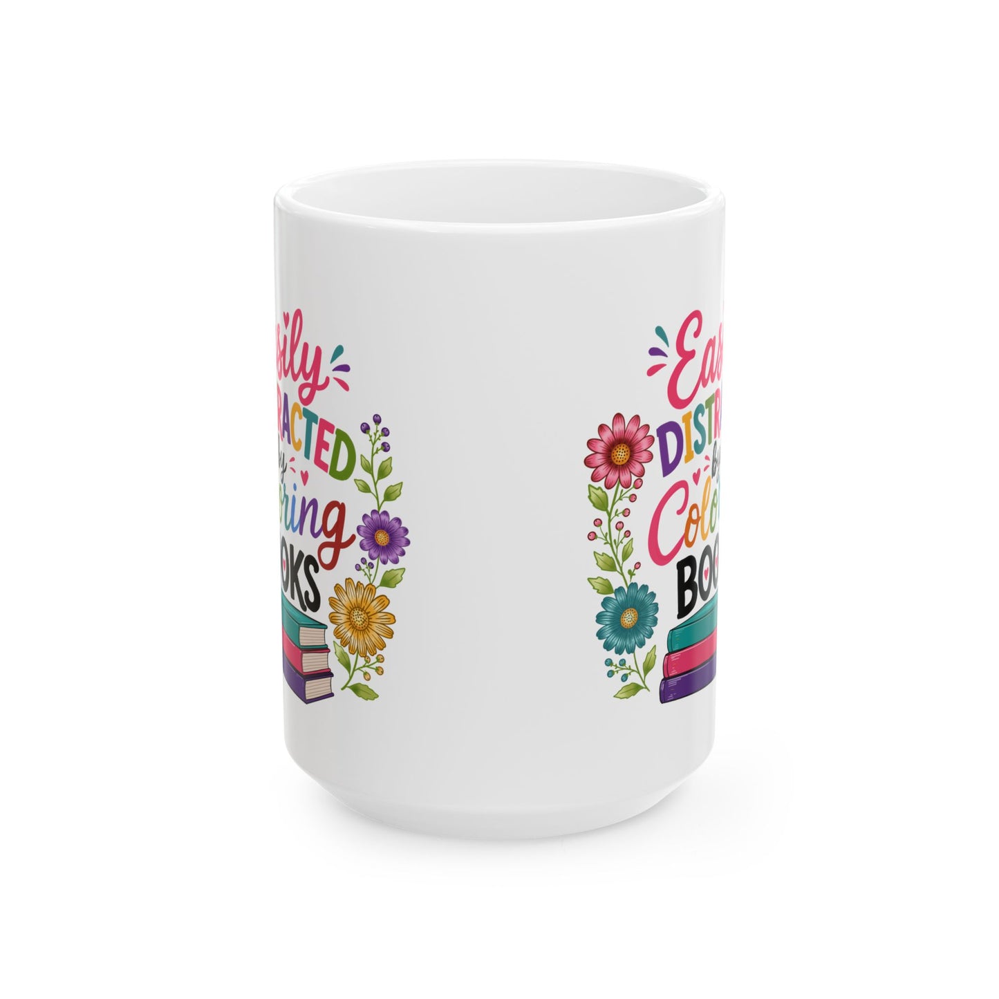 Easily Distracted by Coloring Books Ceramic Mug 11oz & 15oz