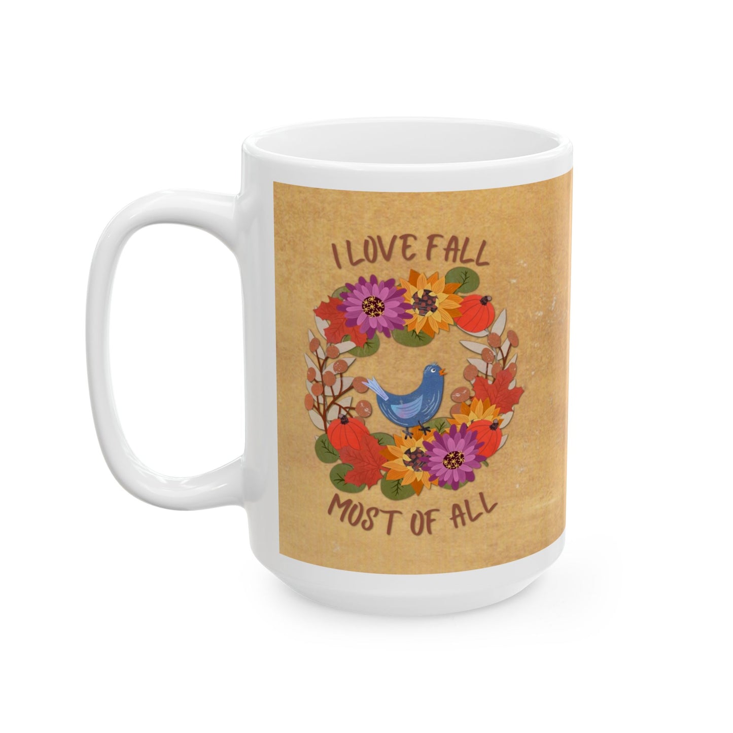 I Love Fall Most of All Autumn Wreath Collage Ceramic Mug 11oz & 15oz