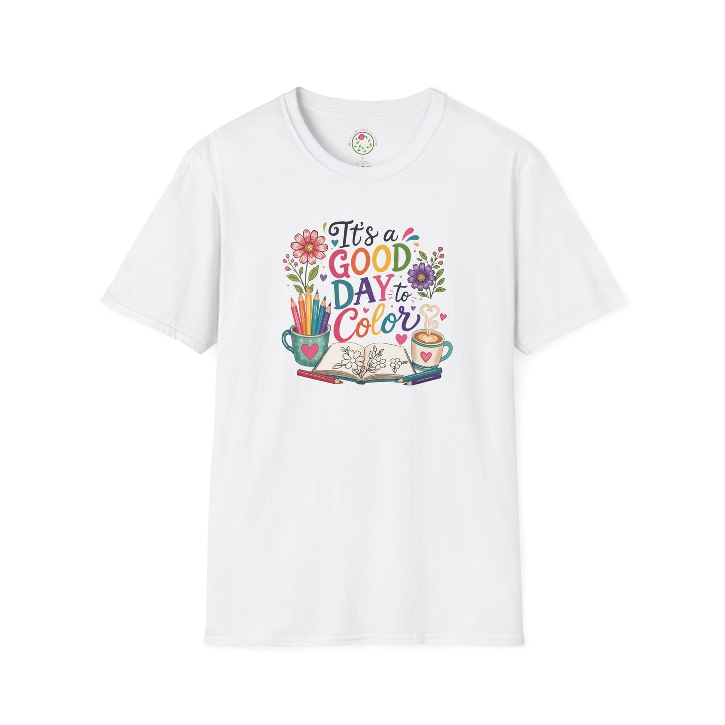 Coloring Tee — "It's a Good Day to Color" Floral Art T-Shirt