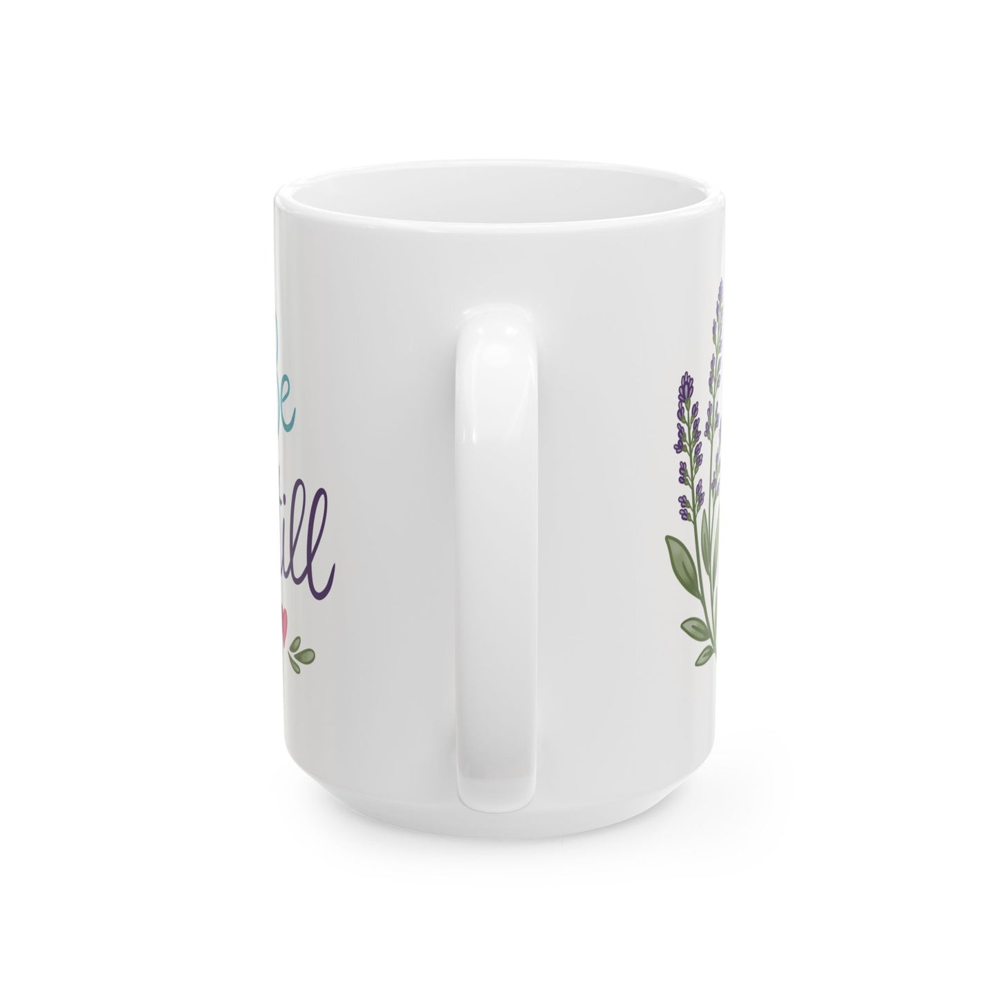 Be Still Ceramic Mug — Lavender Floral Inspirational Coffee Cup (11oz, 15oz)
