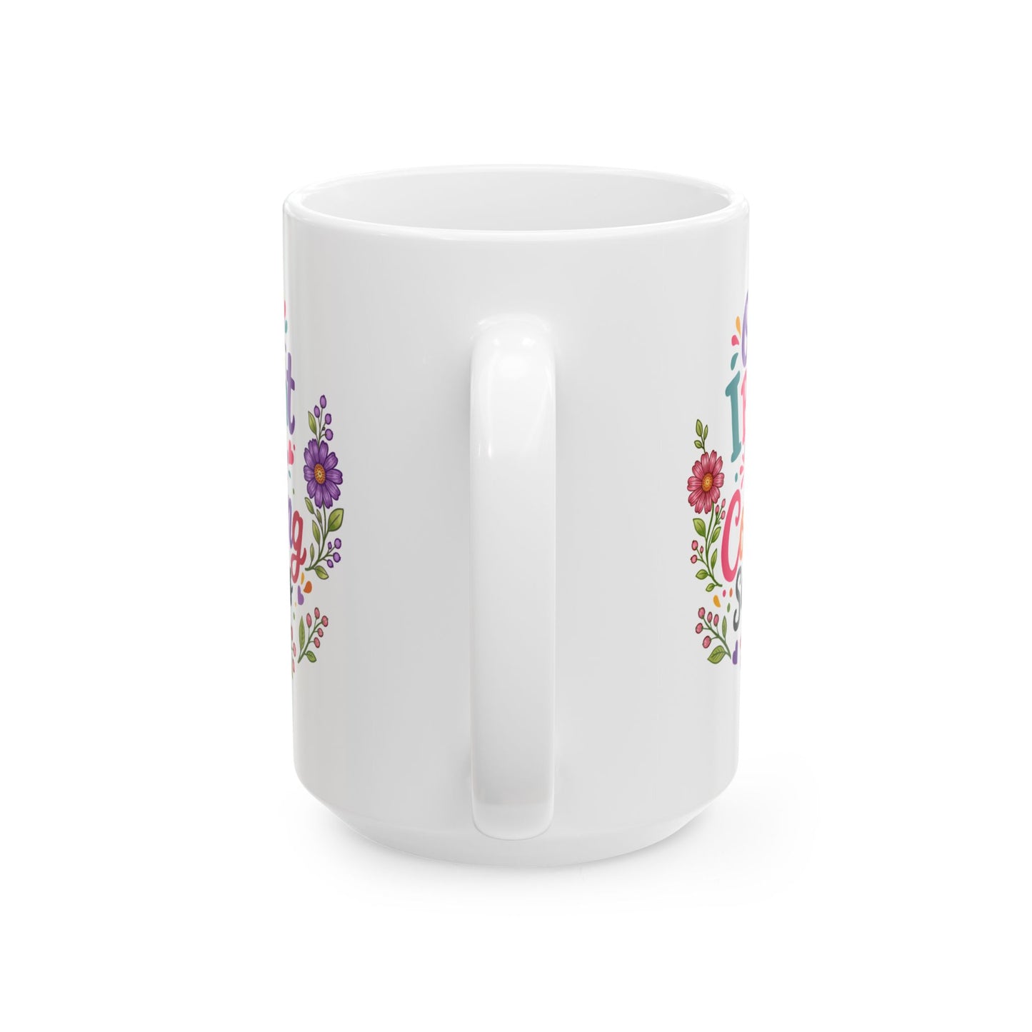 Oops, I Bought More Coloring Supplies Ceramic Mug 11oz & 15oz