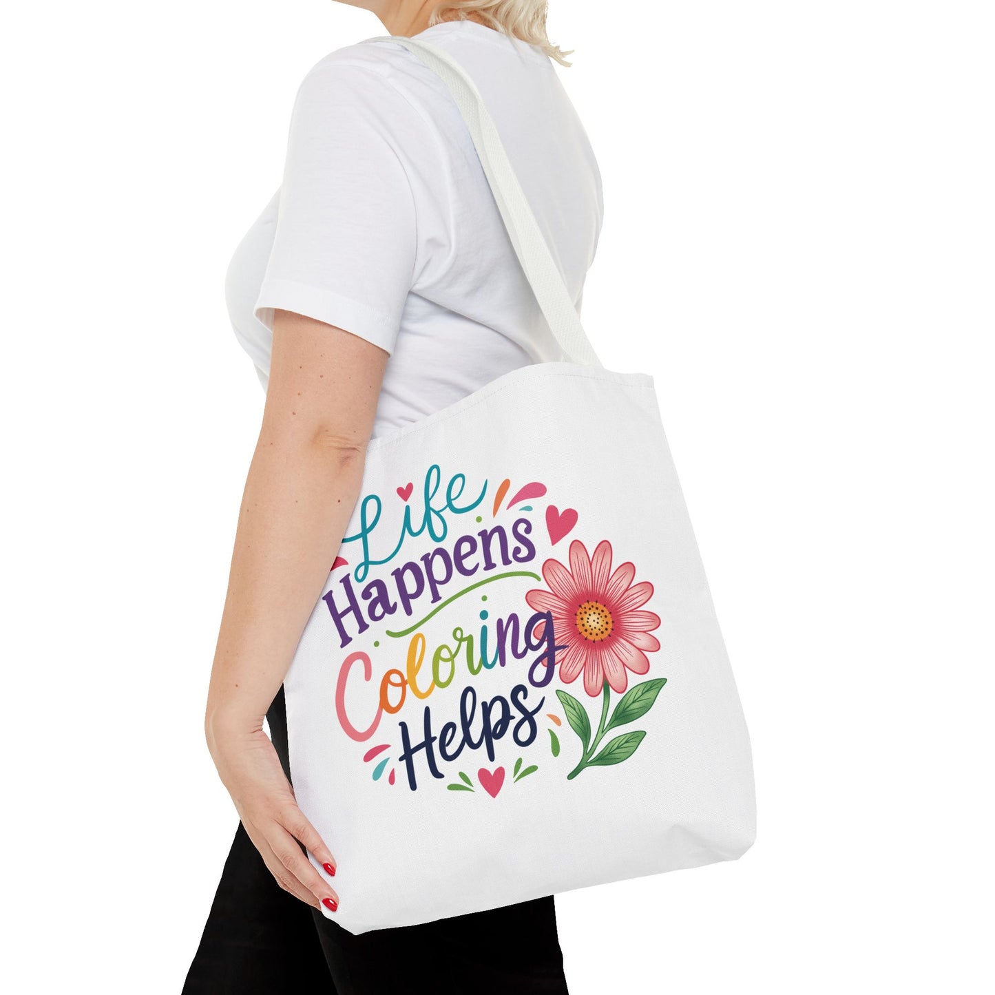 Life Happens Coloring Helps Tote Bag