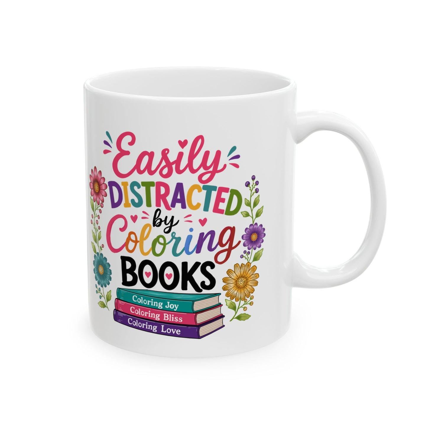 Easily Distracted by Coloring Books Ceramic Mug 11oz & 15oz