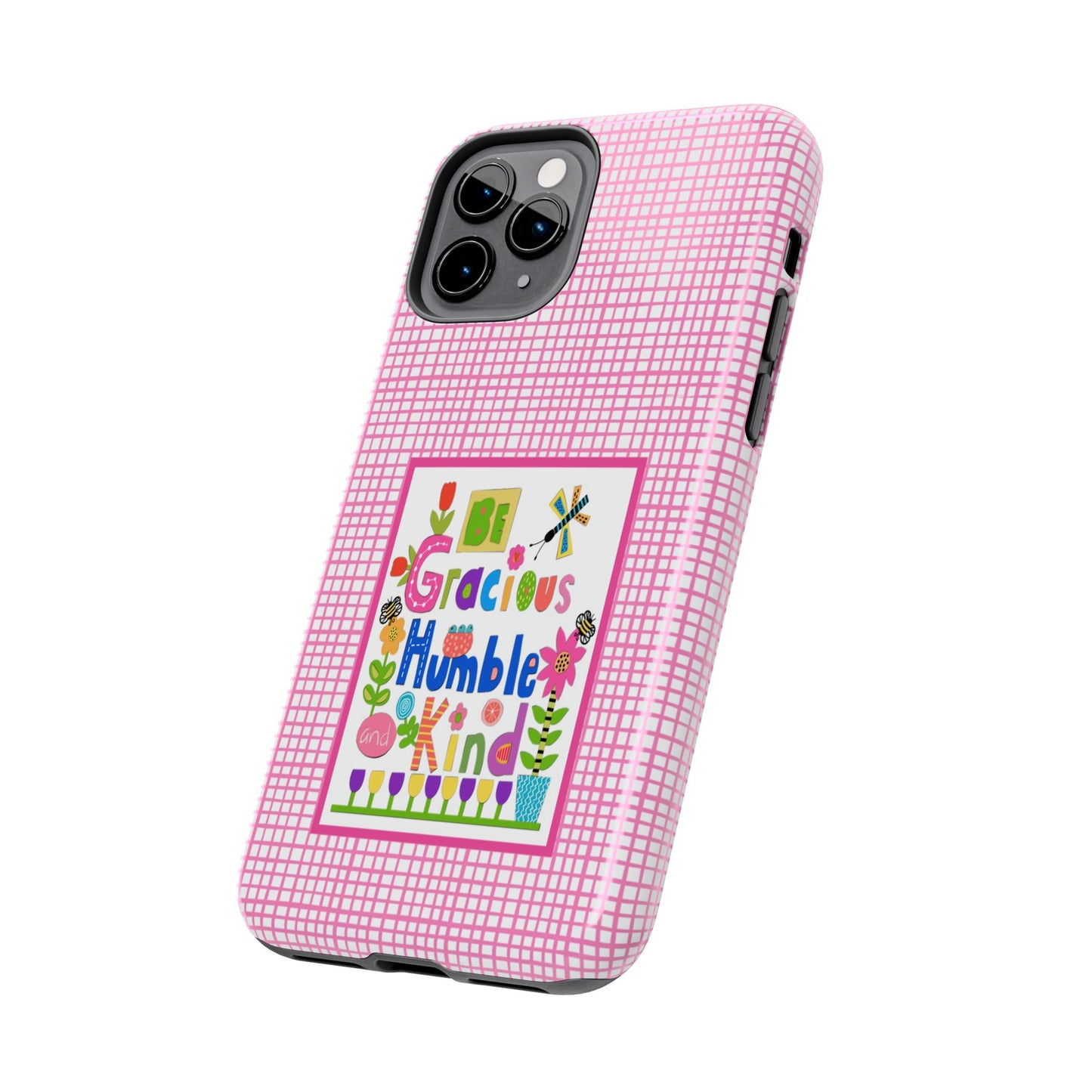 Be Gracious Humble and Kind Collage Tough Phone Cases