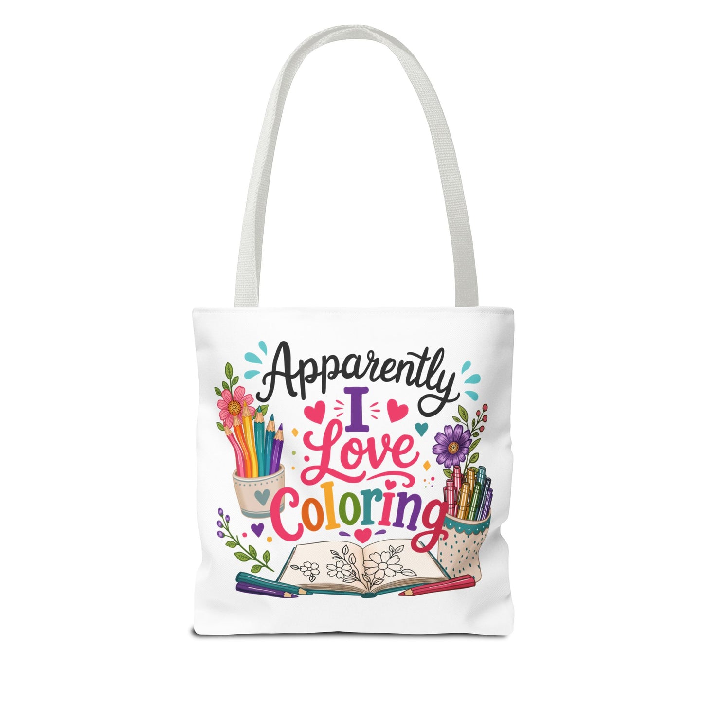 Apparently I Love Coloring Tote Bag