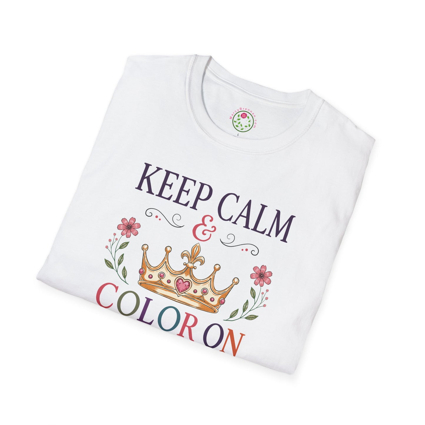 Keep Calm & Color On T-Shirt — Floral Crown Coloring Therapy Tee