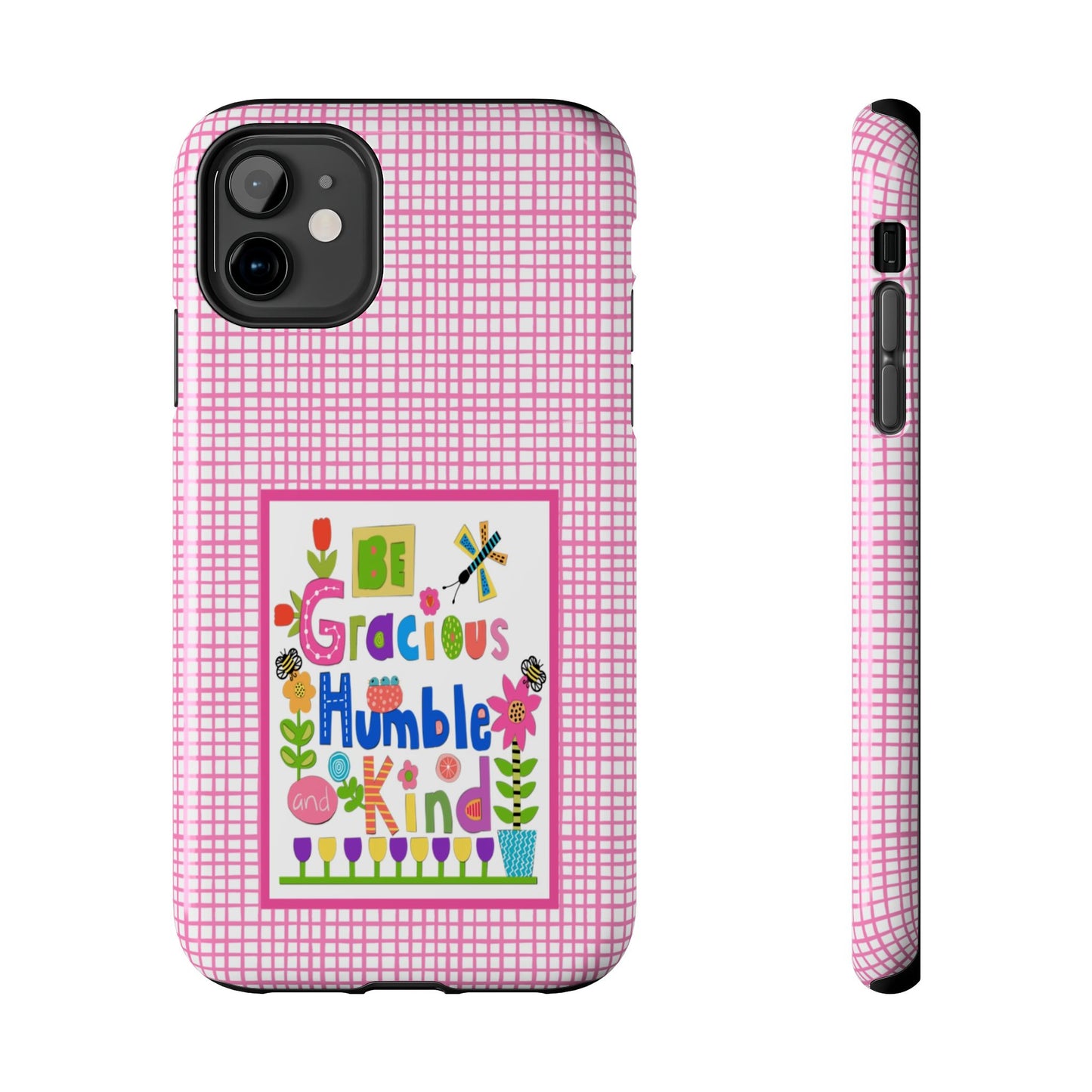 Be Gracious Humble and Kind Collage Tough Phone Cases